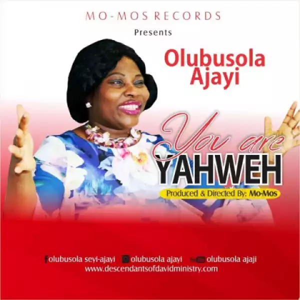 Olubusola Ajayi - You Are Yahweh